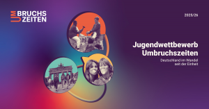 Bild 1 - Jugendwettbewerb Umbruchszeiten (Bundesstiftung zur Aufarbeitung der SED-Diktatur) - Bild 1 - Jugendwettbewerb Umbruchszeiten (Bundesstiftung zur Aufarbeitung der SED-Diktatur) -